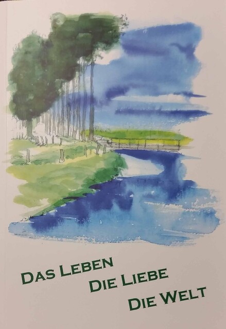 das Leben die Liebe die Welt, Heike Wenig