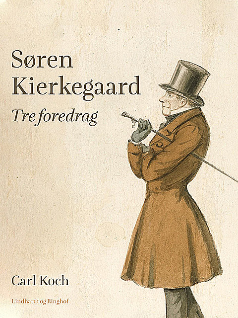 Søren Kierkegaard. Tre foredrag, Carl Koch