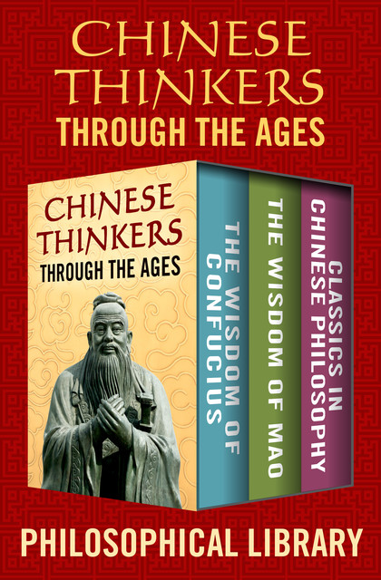 Chinese Thinkers Through the Ages, Philosophical Library