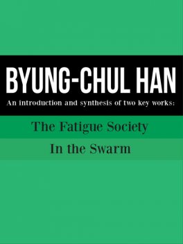 Byung Chul Han: An introduction and synthesis of two key works, COOLTURA