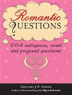 Romantic Questions, Gregory J.P. Godek