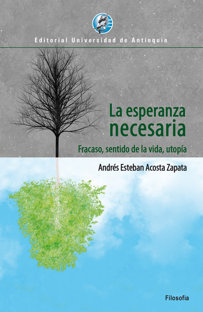 La esperanza necesaria, Andrés Esteban Acosta Zapata