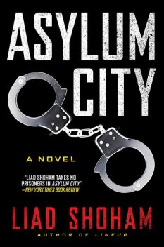 Asylum City, Liad Shoham