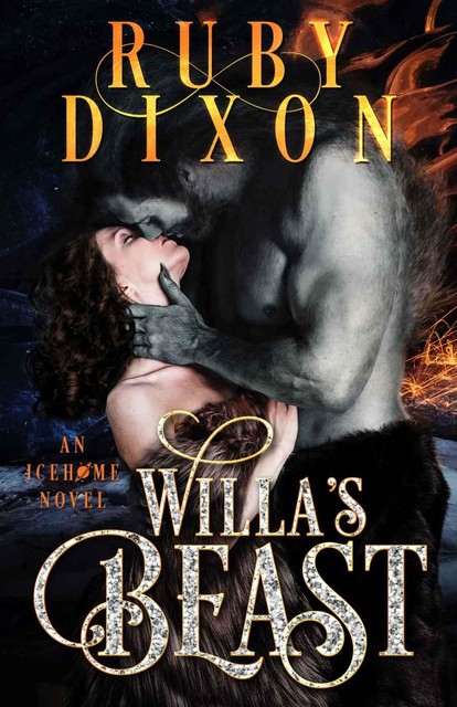 Willa's Beast: Icehome – Book 3, Ruby Dixon