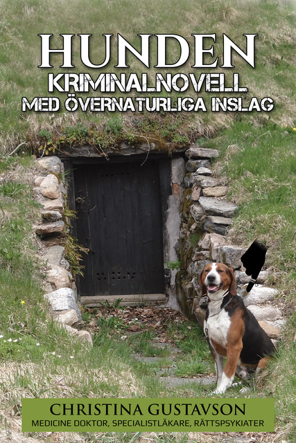 Hunden som älskade husse – kriminalnovell med övernaturliga inslag, Christina Gustavson