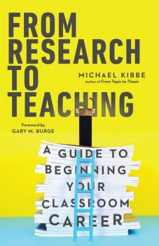 From Research to Teaching, Michael Kibbe