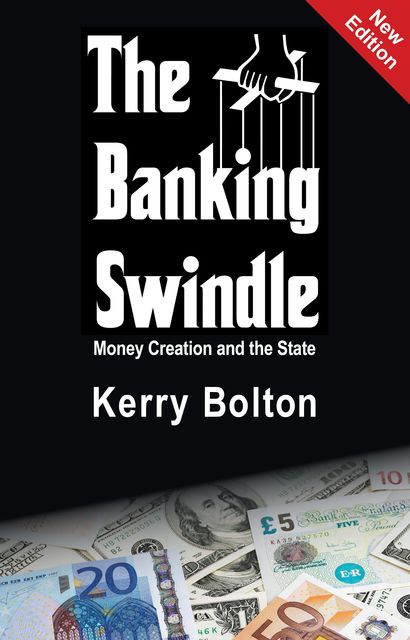Banking Swindle, Kerry Bolton