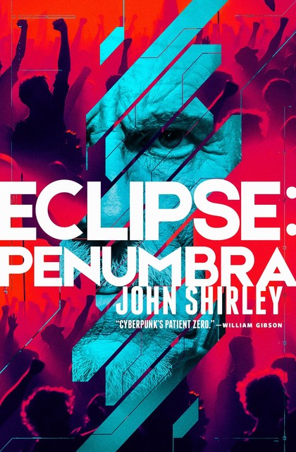 Eclipse Penumbra, John Shirley
