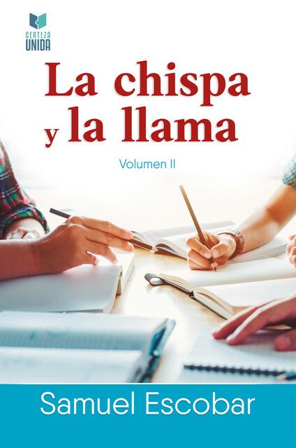 La chispa y la llama, Samuel Escobar