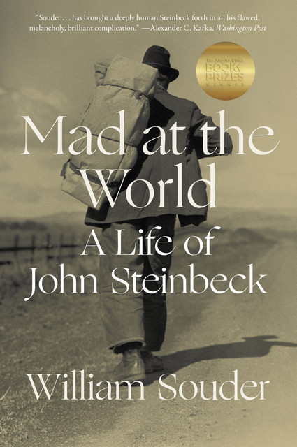 Mad at the World: A Life of John Steinbeck, William Souder