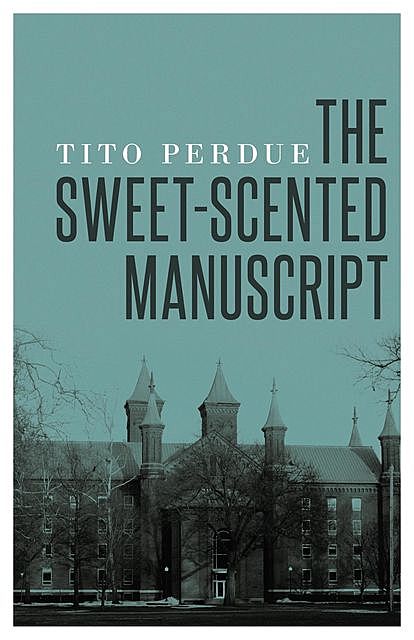 The Sweet-Scented Manuscript, Tito Perdue
