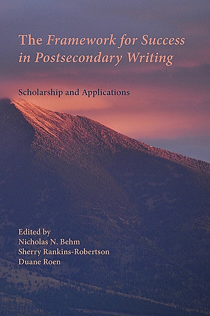 Framework for Success in Postsecondary Writing, Behm, Rankins-Robertson, Roen