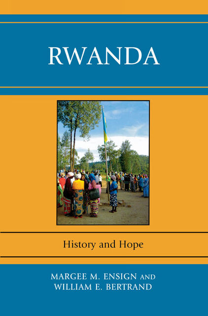 Rwanda, Margee M. Ensign, William E. Bertrand