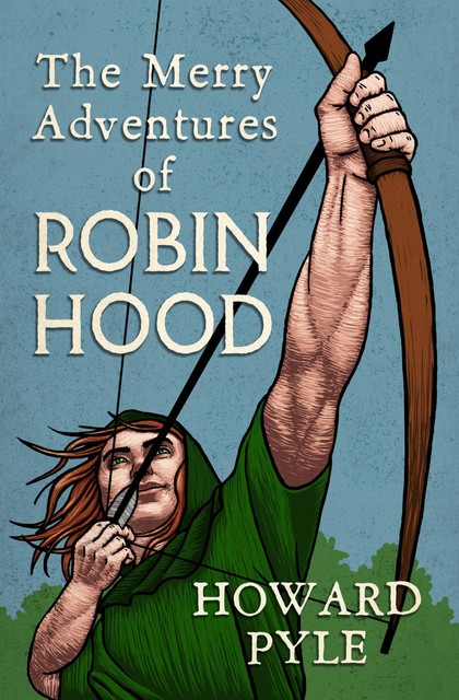 The Merry Adventures of Robin Hood, Howard Pyle