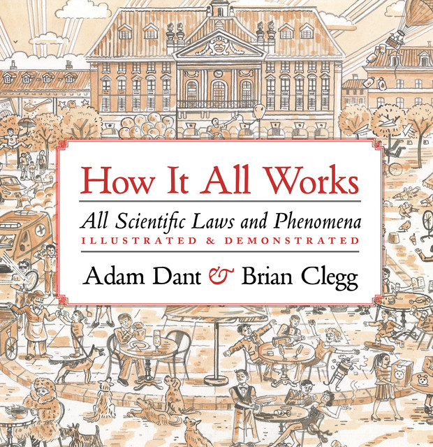 How it All Works, Brian Clegg, Adam Dant