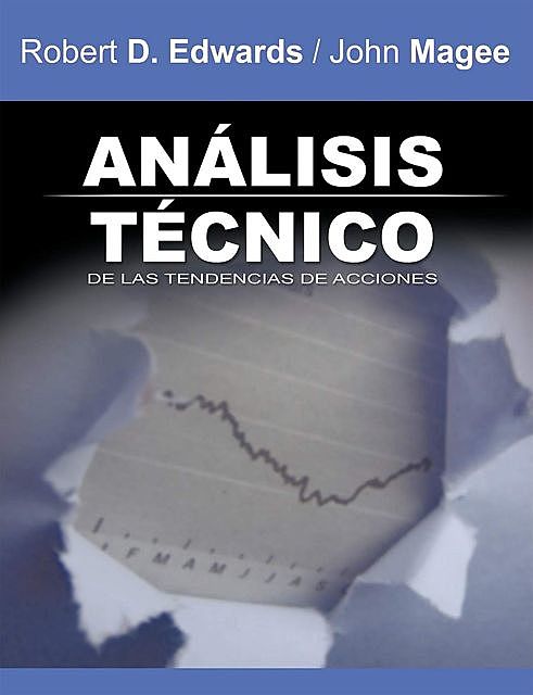 Analisis Tecnico de las Tendencias de Acciones / Technical Analysis of Stock Trends (Spanish Edition), Robert D. Edwards