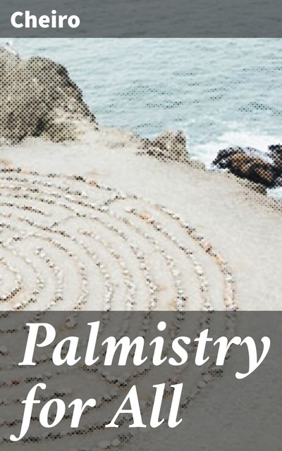 Palmistry for All, Cheiro