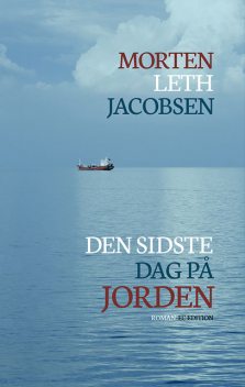 Den Sidste Dag På Jorden, Morten Leth Jacobsen