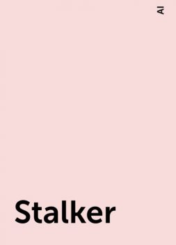 Stalker, AI