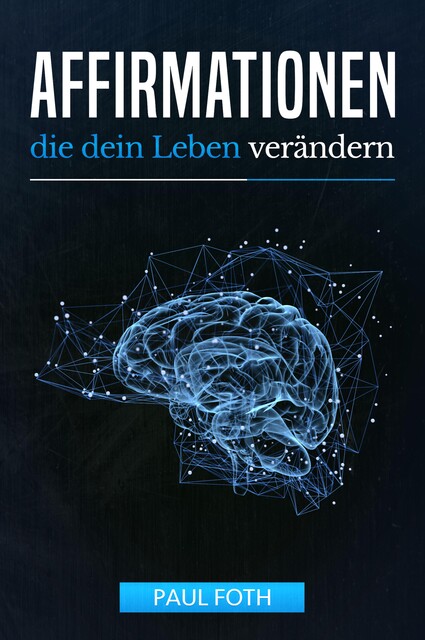Affirmationen, Paul Foth
