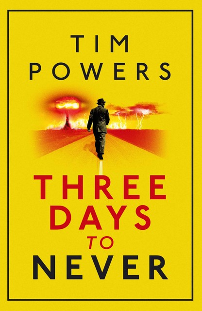 Three Days to Never, Tim Powers