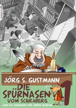 Die Spürnasen vom Schraberg, Jörg S. Gustmann