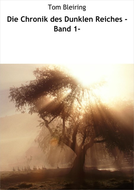 Die Chronik des Dunklen Reiches -Band 1, Tom Bleiring