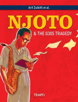 Njoto and The G30S Tragedy, Arif Zulkifli et al.