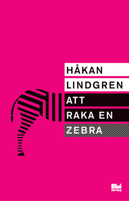 Att raka en zebra, Håkan Lindgren