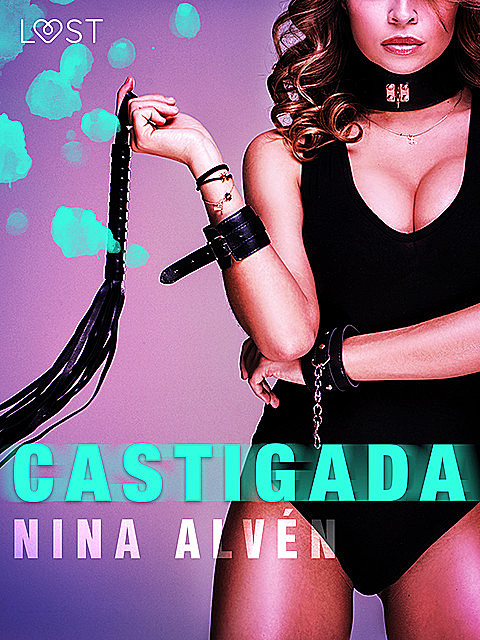 Castigada, Nina Alvén