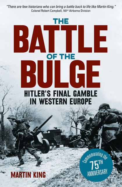 The Battle of the Bulge, Martin King