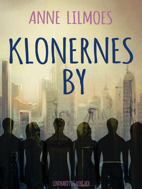 Klonernes by, Anne Lilmoes