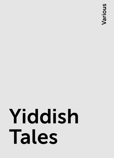 Yiddish Tales, Various