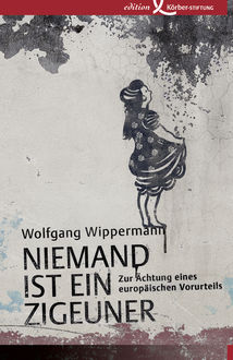 Niemand ist ein Zigeuner, Wolfgang Wippermann