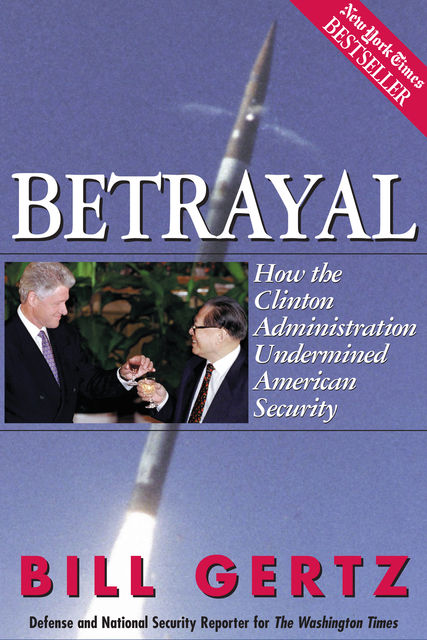 Betrayal, Bill Gertz