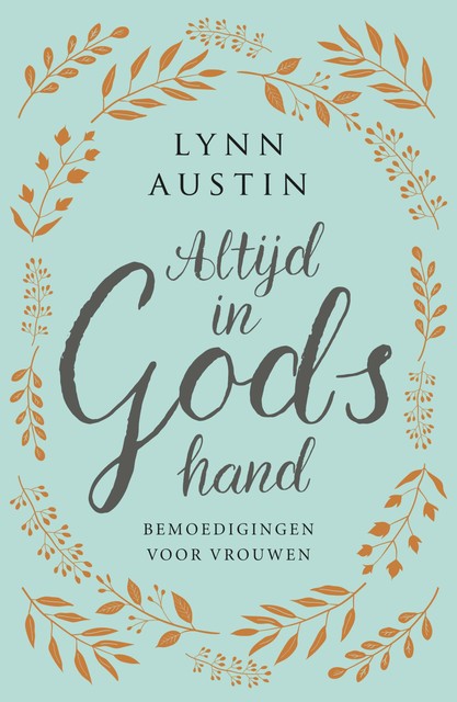 Altijd in Gods hand, Lynn Austin