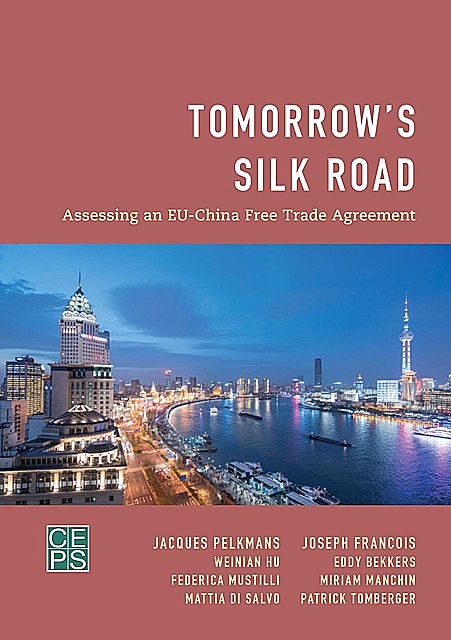 Tomorrow's Silk Road, Jacques Pelkmans, Joseph Francois