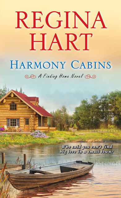 Harmony Cabins, Regina Hart