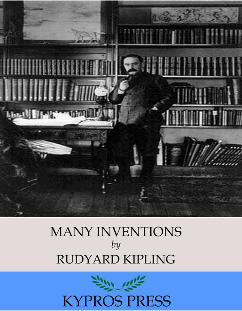 Many Inventions, Joseph Rudyard Kipling