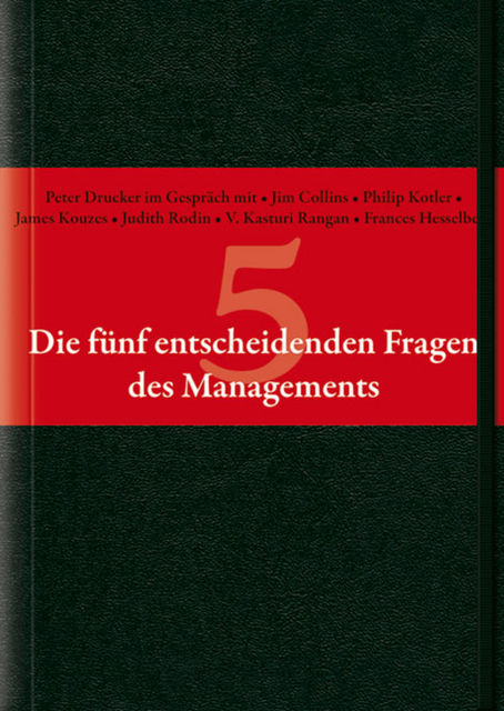 Die fünf entscheidenden Fragen des Managements, Peter Drucker