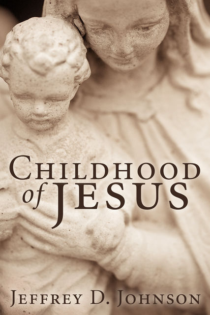 Childhood of Jesus, Jeffrey Johnson