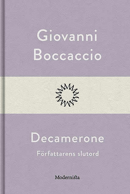 Decamerone, författarens slutord, Giovanni Boccaccio