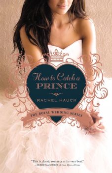 How to Catch a Prince, Rachel Hauck