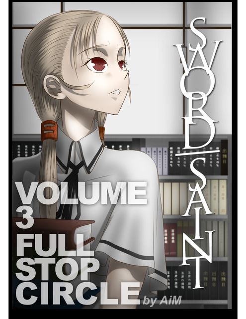 Sword Saint Volume 3: Full Stop Circle, AiM