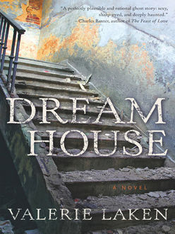 Dream House, Valerie Laken