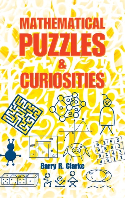 Mathematical Puzzles and Curiosities, Barry R.Clarke