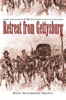 Retreat from Gettysburg, Esq, Kent Masterson Brown