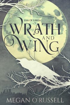 Wrath and Wing, Megan O’Russell