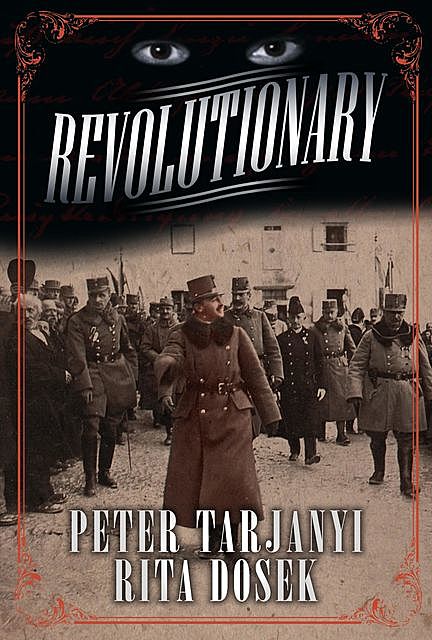 Revolutionary, Peter Tarjanyi, Rita Dosek