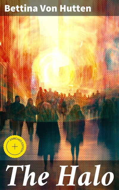 The Halo, Bettina Von Hutten